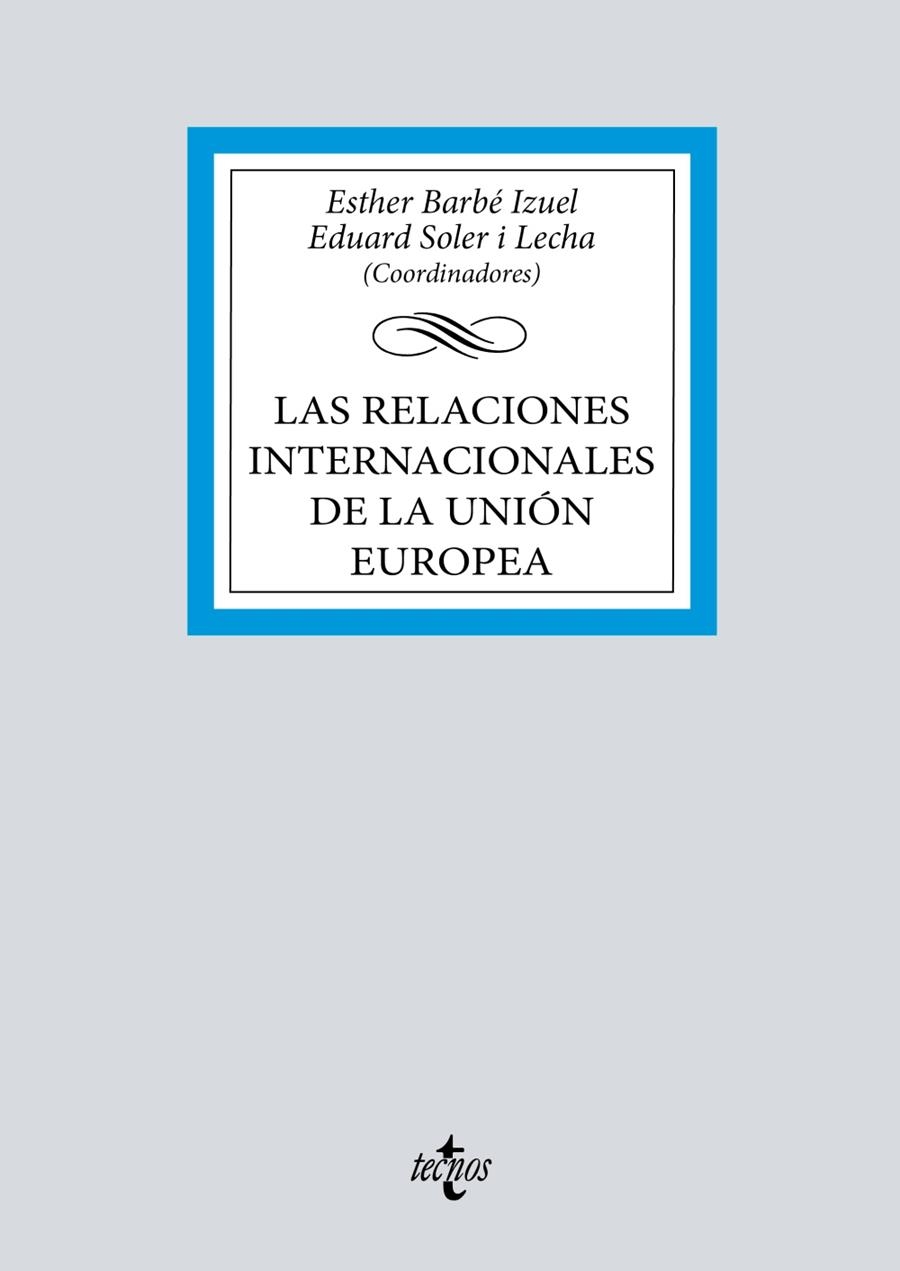 LAS RELACIONES INTERNACIONALES DE LA UNIÓN EUROPEA | 9788430994014