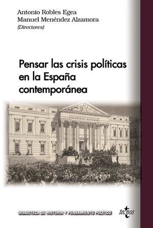 PENSAR LAS CRISIS POLÍTICAS EN LA ESPAÑA CONTEMPORÁNEA | 9788430990320