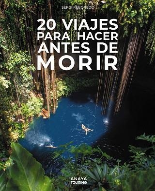 20 VIAJES PARA HACER ANTES DE MORIR | 9788491589488