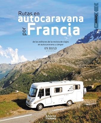 CAMPER TRIP. RUTAS EN AUTOCARAVANA POR FRANCIA | 9788491585008
