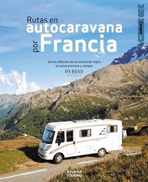 CAMPER TRIP. RUTAS EN AUTOCARAVANA POR FRANCIA | 9788491585008