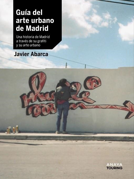 GUÍA DEL ARTE URBANO DE MADRID | 9788491586463