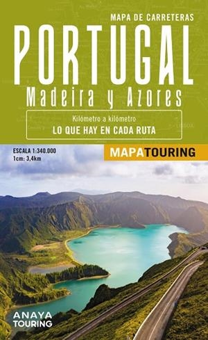 MAPA DE CARRETERAS DE PORTUGAL, MADEIRA Y AZORES 1:340.000 | 9788491587187