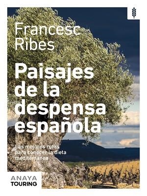 PAISAJES DE LA DESPENSA ESPAÑOLA | 9788491585336
