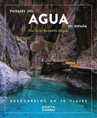 PAISAJES DEL AGUA EN ESPAÑA | 9788491587200