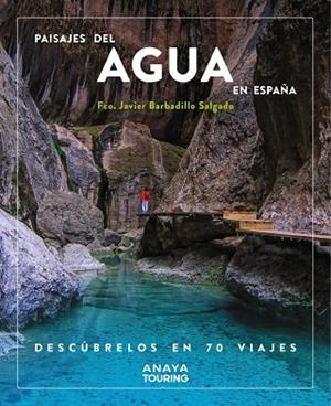 PAISAJES DEL AGUA EN ESPAÑA | 9788491587200