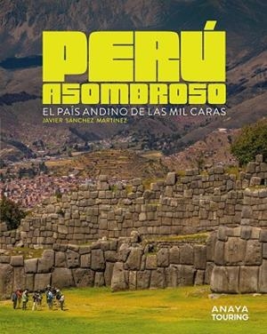 PERÚ ASOMBROSO | 9791387915018
