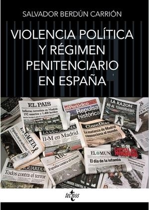 VIOLENCIA POLÍTICA Y RÉGIMEN PENITENCIARIO EN ESPAÑA | 9788430989805