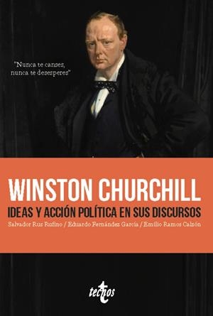 WINSTON CHURCHILL. IDEAS Y ACCIÓN POLÍTICA EN SUS DISCURSOS | 9788430991990