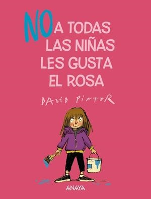 (NO) A TODAS LAS NIÑAS LES GUSTA EL ROSA | 9788469891056