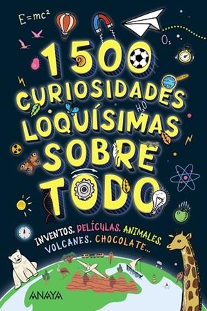 1500 CURIOSIDADES LOQUÍSIMAS SOBRE TODO | 9788414359969