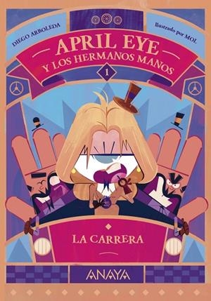 APRIL EYE Y LOS HERMANOS MANOS 1. LA CARRERA | 9788414339930