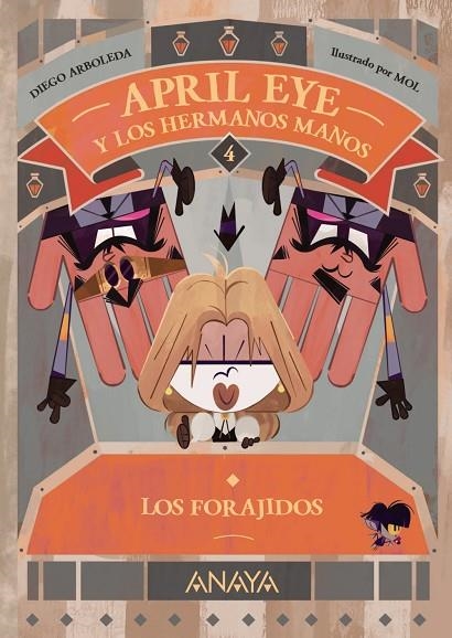 APRIL EYE Y LOS HERMANOS MANOS 4. LOS FORAJIDOS | 9788414339961
