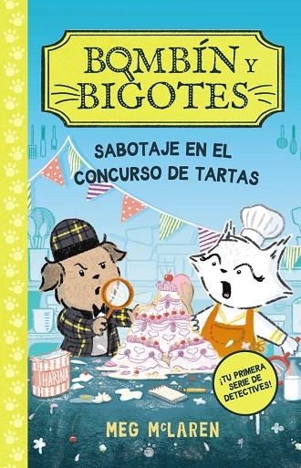 BOMBÍN Y BIGOTES 2: SABOTAJE EN EL CONCURSO DE TARTAS | 9788414343081