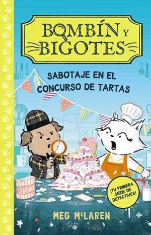 BOMBÍN Y BIGOTES 2: SABOTAJE EN EL CONCURSO DE TARTAS | 9788414343081