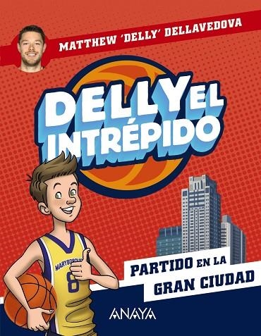 DELLY EL INTRÉPIDO 2. PARTIDO EN LA GRAN CIUDAD | 9788469891469