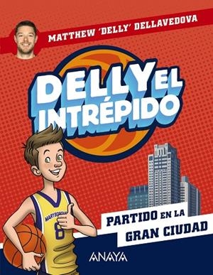 DELLY EL INTRÉPIDO 2. PARTIDO EN LA GRAN CIUDAD | 9788469891469