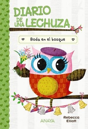 DIARIO DE UNA LECHUZA 3. BODA EN EL BOSQUE | 9788414337059
