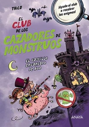 EL CLUB DE LOS CAZADORES DE MONSTRUOS: EL CASTILLO ENCANTADO DE BOO | 9788414338117