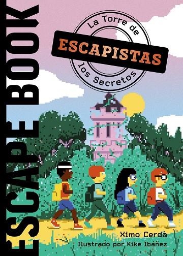 ESCAPISTAS. LA TORRE DE LOS SECRETOS | 9788414335277