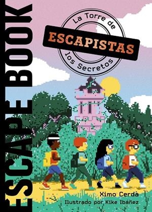ESCAPISTAS. LA TORRE DE LOS SECRETOS | 9788414335277