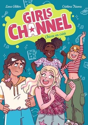 GIRLS CHANNEL. CHICAS EN CRISIS | 9788414359839