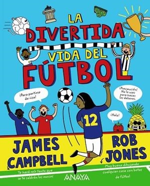 LA DIVERTIDA VIDA DEL FÚTBOL | 9788469891445