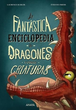 LA FANTÁSTICA ENCICLOPEDIA DE DRAGONES Y OTRAS CRIATURAS | 9788414340011