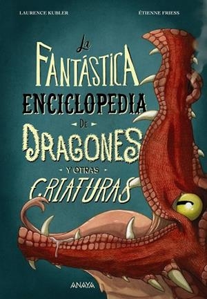 LA FANTÁSTICA ENCICLOPEDIA DE DRAGONES Y OTRAS CRIATURAS | 9788414340011