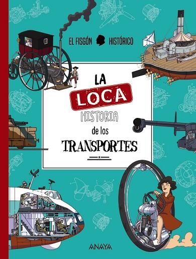 LA LOCA HISTORIA DE LOS TRANSPORTES | 9788414336335
