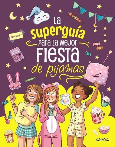 LA SUPERGUÍA PARA LA MEJOR FIESTA DE PIJAMAS | 9788414359747