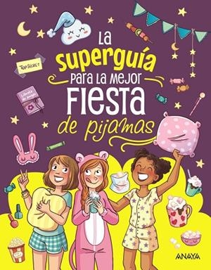 LA SUPERGUÍA PARA LA MEJOR FIESTA DE PIJAMAS | 9788414359747