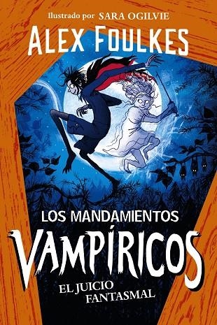 LOS MANDAMIENTOS VAMPÍRICOS 2. EL JUICIO FANTASMAL | 9788414335345