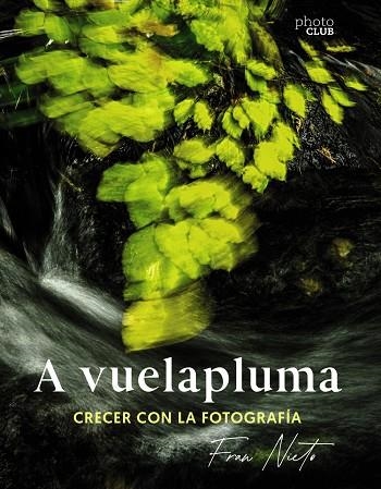 A VUELAPLUMA. CRECER CON LA FOTOGRAFÍA | 9788441549081