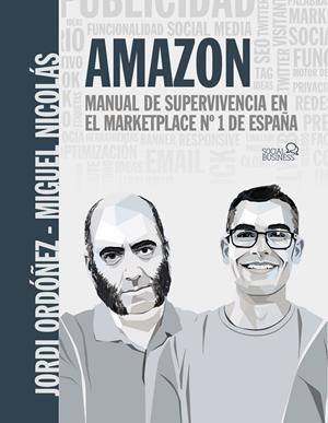 AMAZON. MANUAL DE SUPERVIVENCIA EN EL MARKETPLACE Nº1 DE ESPAÑA | 9788441545441