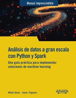 ANÁLISIS DE DATOS A GRAN ESCALA CON PYTHON Y SPARK | 9788441551558