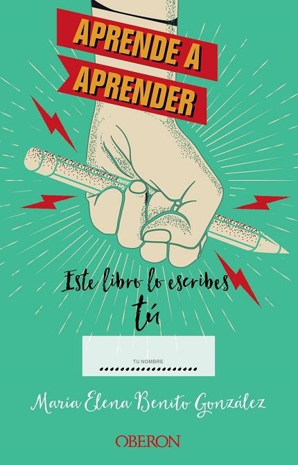 APRENDE A APRENDER: ESTE LIBRO LO ESCRIBES TÚ | 9788441548497
