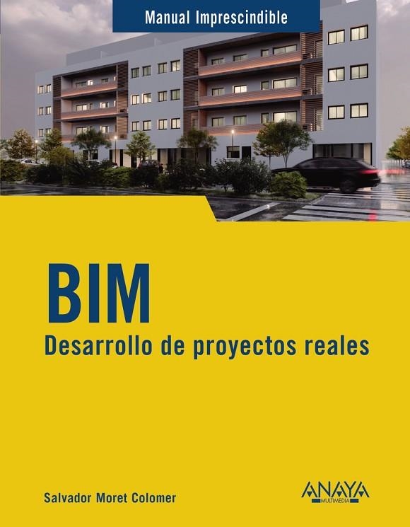 BIM. DESARROLLO DE PROYECTOS REALES | 9788441551077