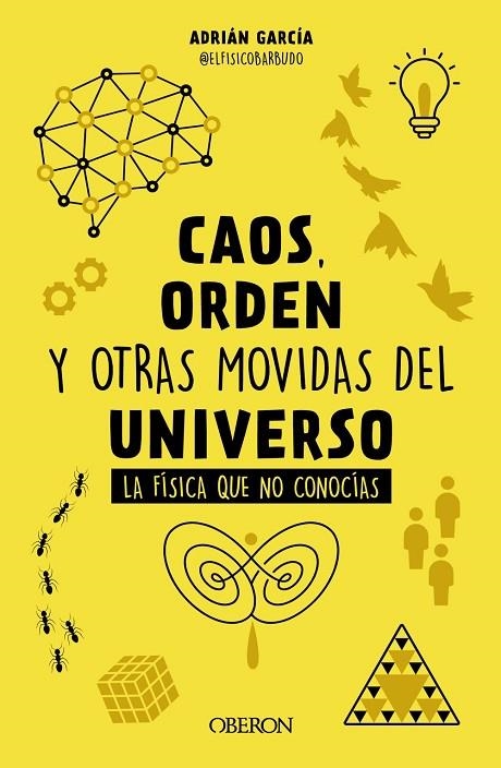 CAOS, ORDEN Y OTRAS MOVIDAS DEL UNIVERSO | 9788441548428