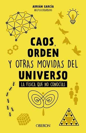 CAOS, ORDEN Y OTRAS MOVIDAS DEL UNIVERSO | 9788441548428