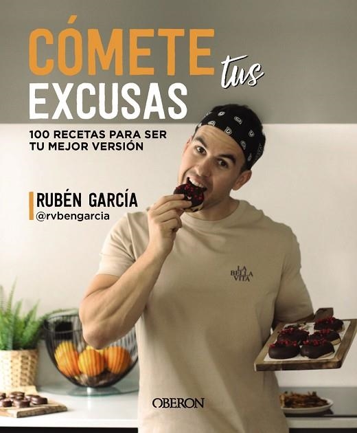 CÓMETE TUS EXCUSAS | 9788441548749