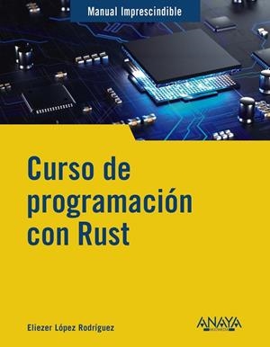 CURSO DE PROGRAMACIÓN CON RUST | 9788441549098