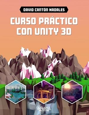 CURSO PRÁCTICO CON UNITY 3D | 9788441551633