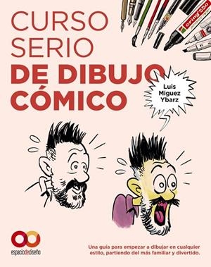 CURSO SERIO DE DIBUJO CÓMICO | 9788441552241
