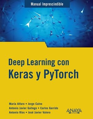 DEEP LEARNING CON KERAS Y PYTORCH | 9788441548169