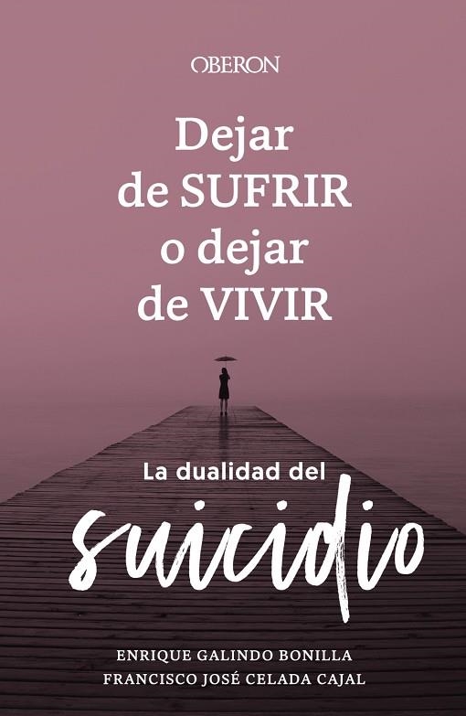 DEJAR DE SUFRIR O DEJAR DE VIVIR | 9788441547421