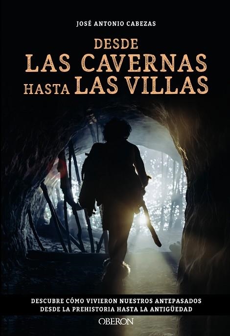 DESDE LAS CAVERNAS HASTA LAS VILLAS | 9788441550544