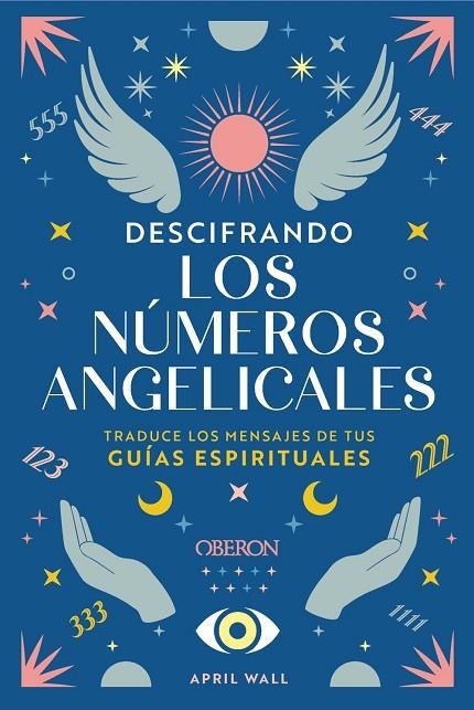 DESCIFRANDO LOS NÚMEROS ANGELICALES | 9788441551312