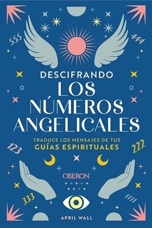 DESCIFRANDO LOS NÚMEROS ANGELICALES | 9788441551312