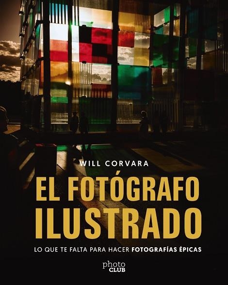EL FOTÓGRAFO ILUSTRADO | 9788441552425